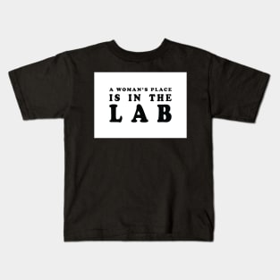 A Woman's Place Is In The Lab Kids T-Shirt